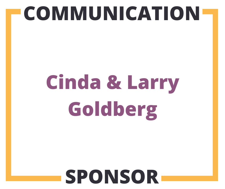 Communication Sponsor Cinda and Larry Goldberg