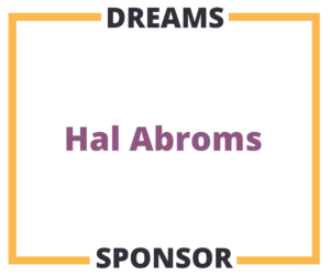 Dreams Sponsor Hal Abroms