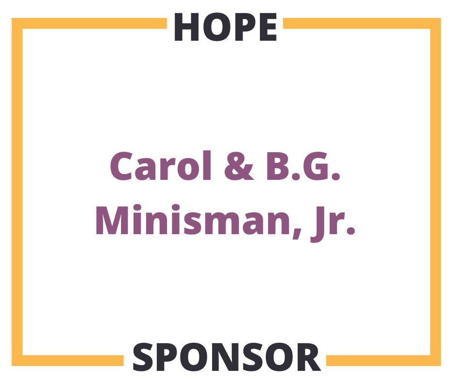 Hope Sponsor Carol & B.G. Minisman, Jr.