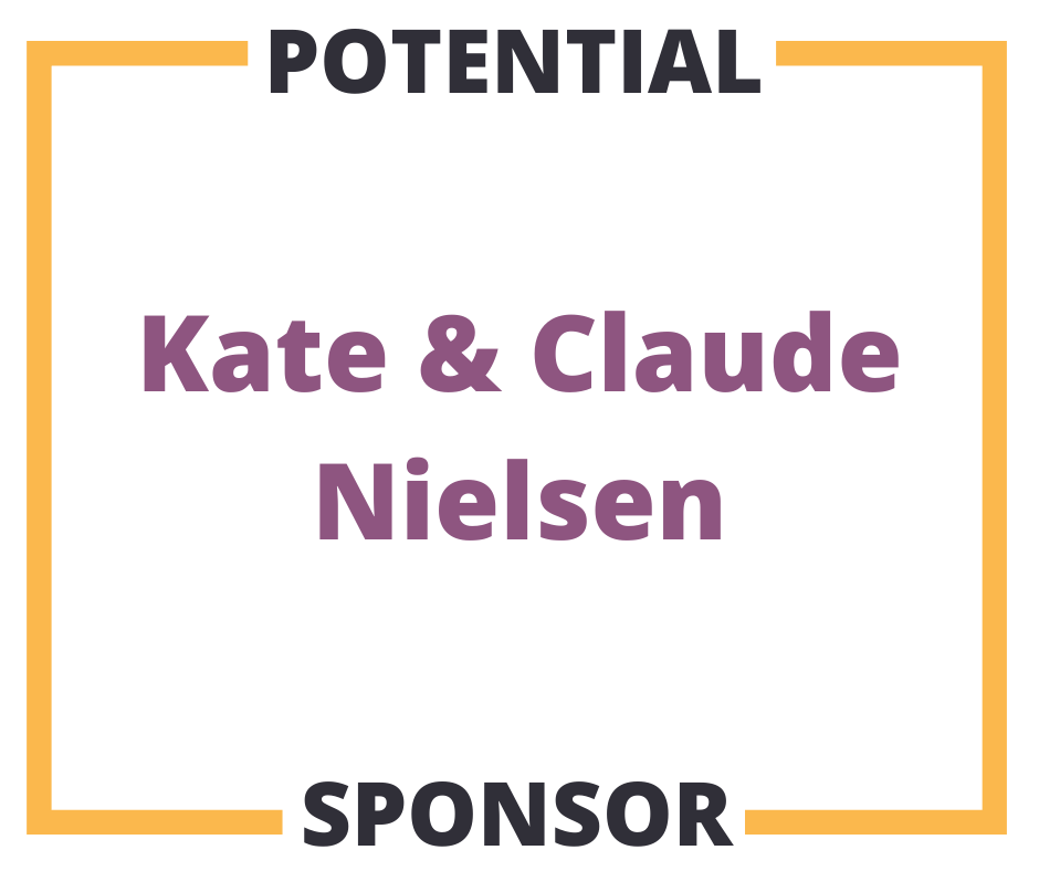 Potential Sponsor Kate & Claude Nielsen