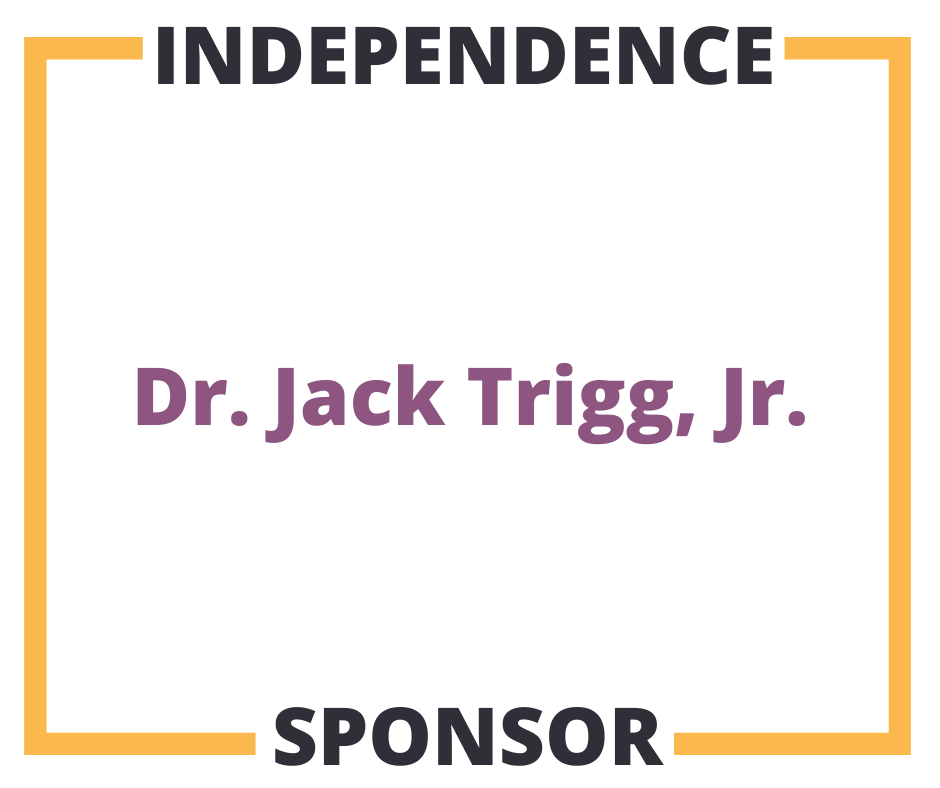 Independence Sponsor Dr. Jack Trigg, Jr.