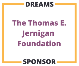 Dreams Sponsor The Thomas E Jernigan Foundation