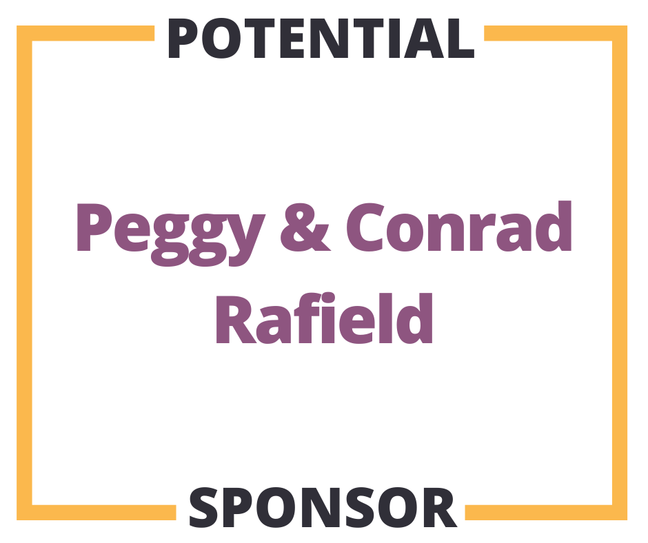 Potential Sponsor - Peggy & Conrad Rafield